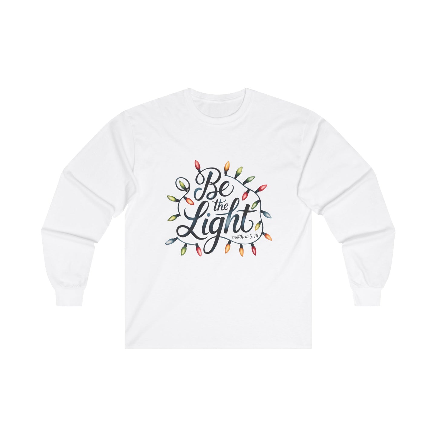 Christian Christmas Long Sleeve Tee, Be the Light Unisex Shirt, Holiday Religious Gift, Jesus Apparel, Christian Clothing