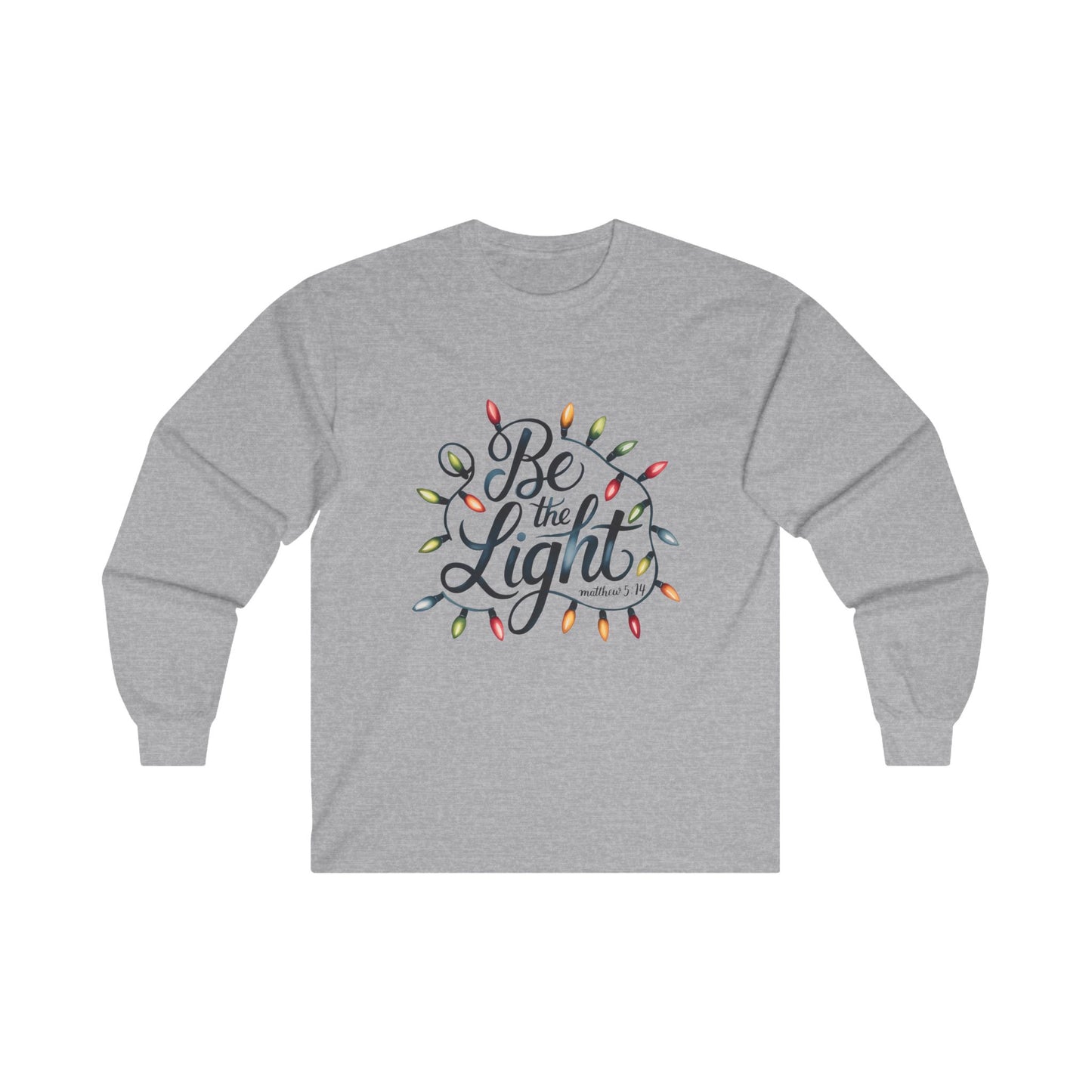 Christian Christmas Long Sleeve Tee, Be the Light Unisex Shirt, Holiday Religious Gift, Jesus Apparel, Christian Clothing